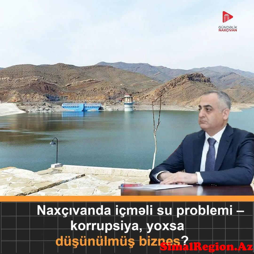 NAXÇIVANDA İÇMƏLİ SU PROBLEMİ NİYƏ HƏLL OLUNMUR?