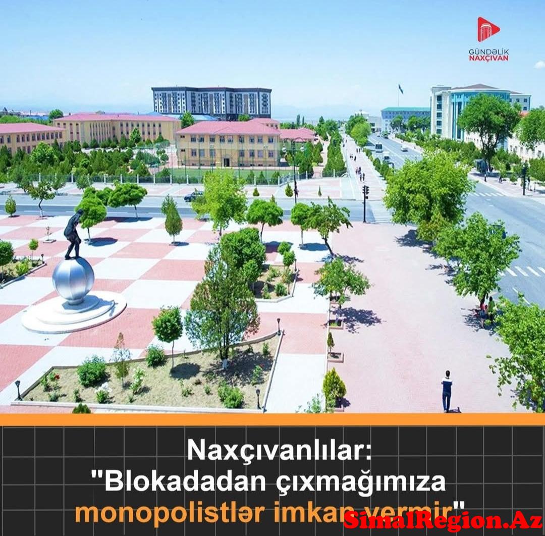 Naxçıvanda baş verən narazılıq nə ilə bağlıdır?