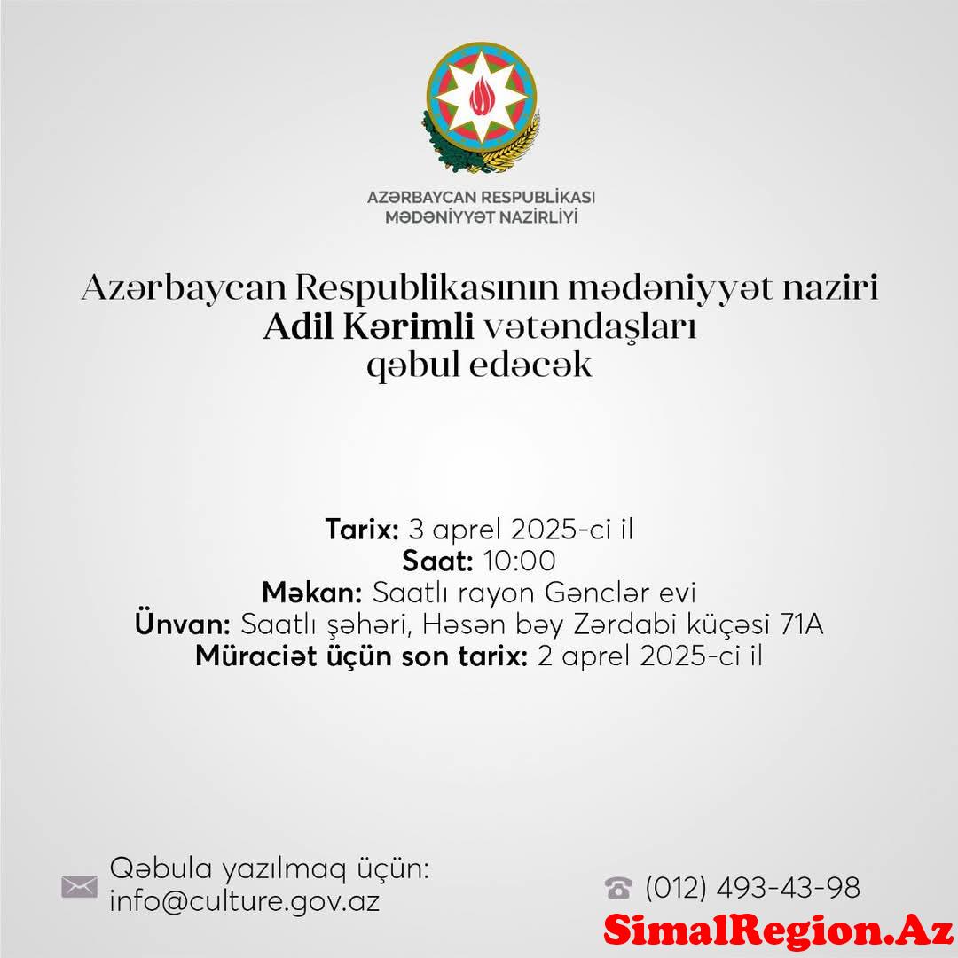 Mədəniyyət naziri Saatlıda vətəndaşları qəbul edəcək