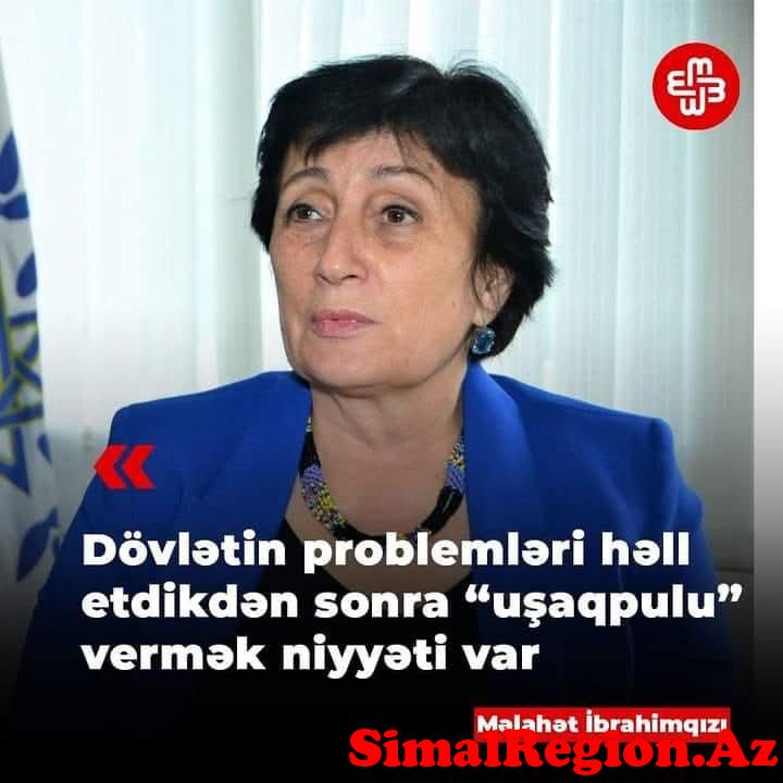 Milli məclisin deputatı uşaq pulları barəsində nələr söylədi?