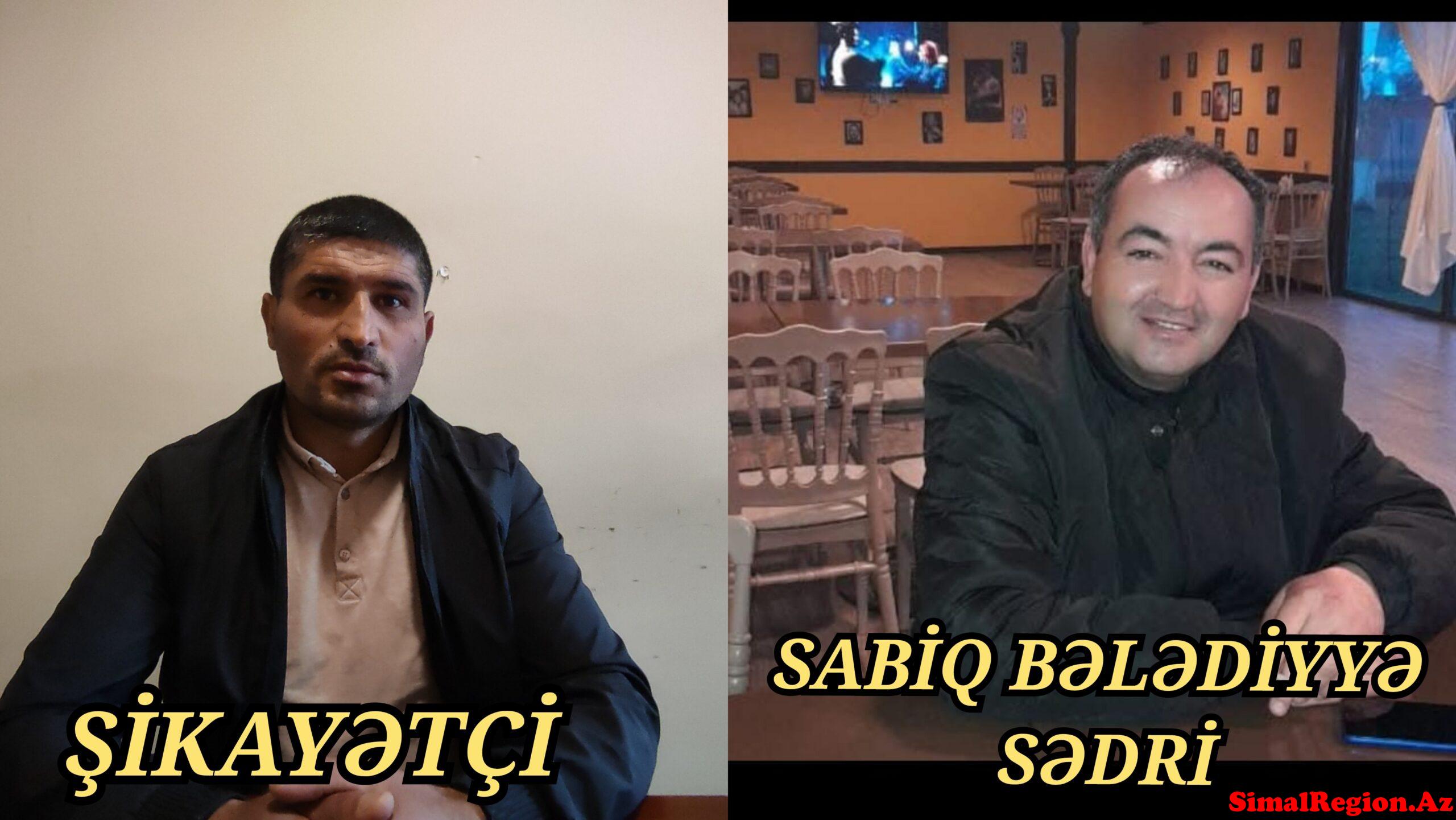 İsmayıllı sakini prezidentə müraciət etdi:Bələdiyyə sədri məni aldadıb